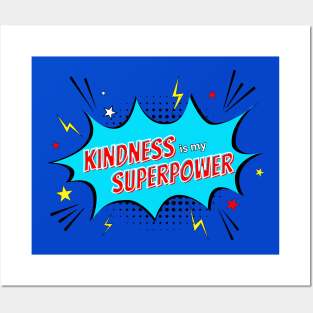 Kindness is my Superpower Posters and Art